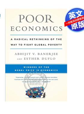 英文原版 贫穷经济学 关于经济学如何运作参考指南 诺贝尔经济学奖获得者班纳吉和迪弗洛作品 Poor Economics 社会科学