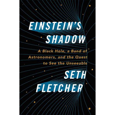 英文原版A Black Hole 黑洞照片Einstein's Shadow精装爱因斯坦的影子天文科学探索 关于空间时间宇宙起源和现实本质的问题进口书