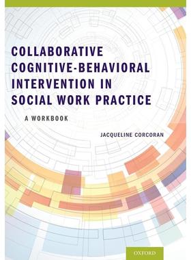 预售【按需印刷】英文原版 Collaborative Cognitive Behavioral Intervention in Social Work Practice社会工作实践中的协作认知