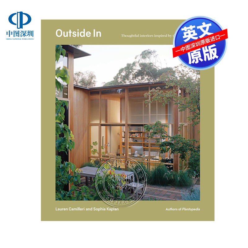 英文原版 走进室外：从自然世界中汲取设计灵感 Outside In: Thoughtful interiors inspired by the natural world