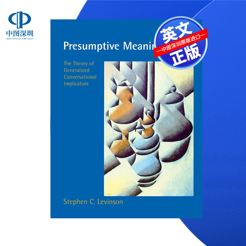 【预售 按需印刷】假定意义:广义会话含义理论 Presumptive Meanings 进口英文正版书籍