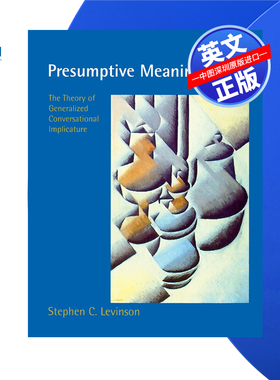 【预售 按需印刷】假定意义:广义会话含义理论 Presumptive Meanings 进口英文正版书籍
