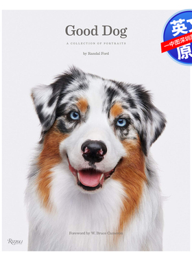 英文原版 乖狗狗摄影 一条狗的使命作者前言 Randal Ford Good Dog: A Collection of Portraits 好狗狗 进口正版书籍