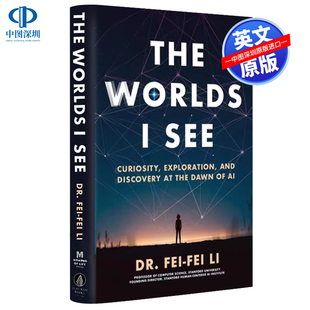 李飞飞自传 Fei The 我看到 世界 Worlds 探索与发现 AI人工智能时代 See 预售英文原版 看见 人物传记小说