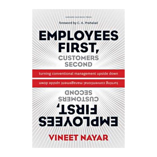 英文原版 员工第一，客户第二:颠覆传统管理 Employees First, Customers Second: Turning Conventional Management Upside Down