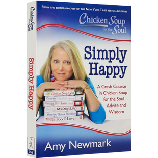 英文原版 心灵鸡汤系列：如何简单快乐 Chicken Soup for the Soul: Simply Happy 自我励志成长故事