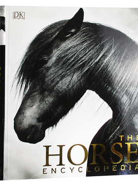 现货英文原版 DK 马类百科全书 The Horse Encyclopedia 马与小马品种介绍 马类进化解剖起源知识 护理喂养修饰 动物英语科普