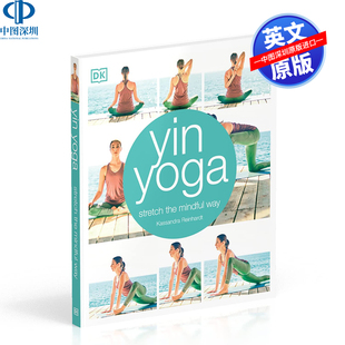 Yin 书籍 正版 Way DK出版 阴瑜伽 瑜伽指南科普百科 Stretch Yoga 进口英文版 英文原版 the 瑜伽姿势指导指南书 Mindful