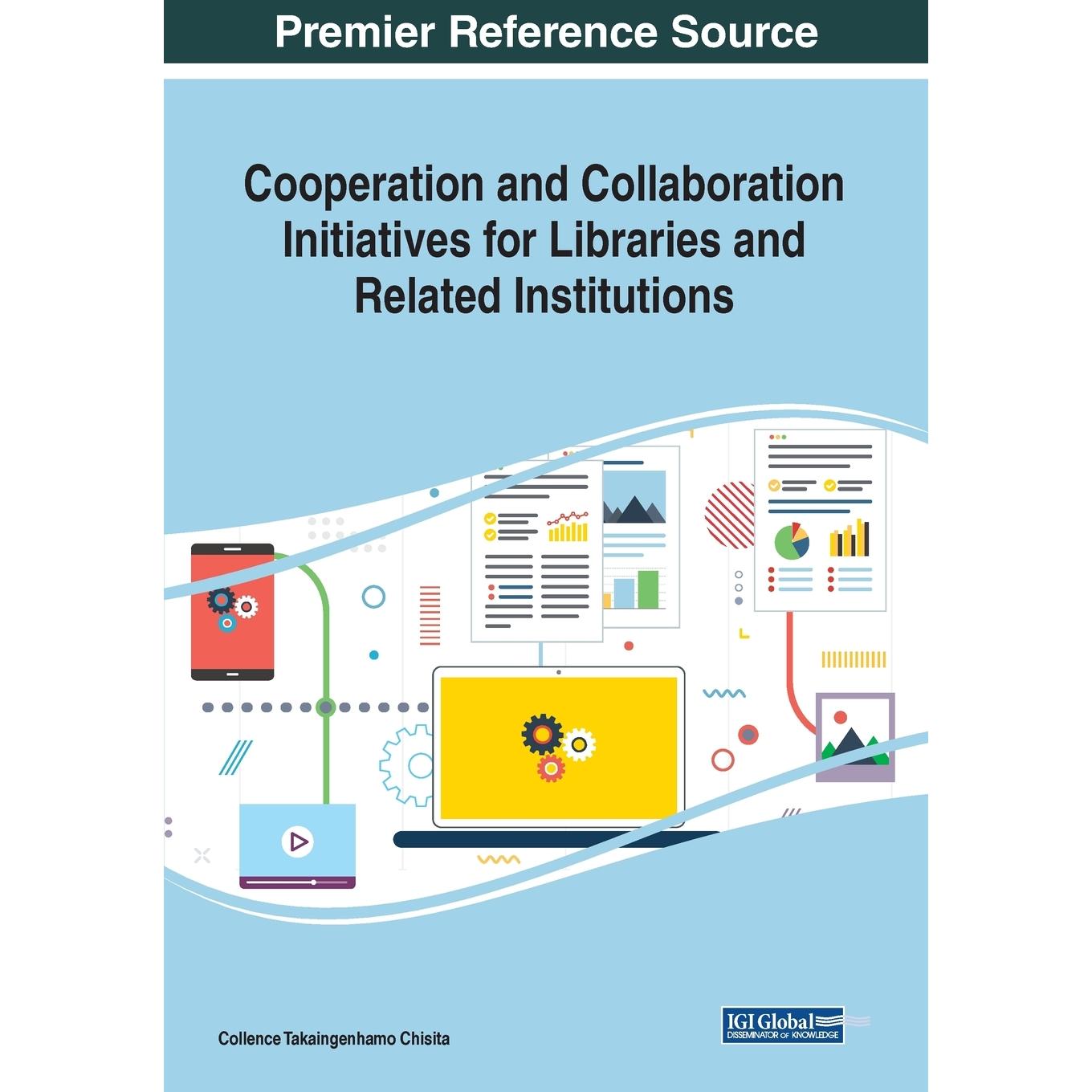 【预售 按需印刷】英文原版图书馆及相关机构的合作与协作倡议Cooperation and Collaboration Initiatives for Libraries and Rel