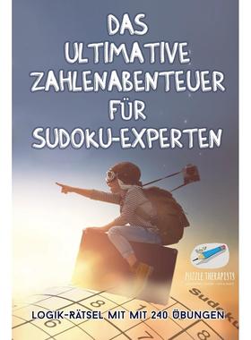 【预售 按需印刷】德文原版Das ultimative Zahlenabenteuer für Sudoku-Experten | Logik-R?tsel mit mit 240 übungen德语ger