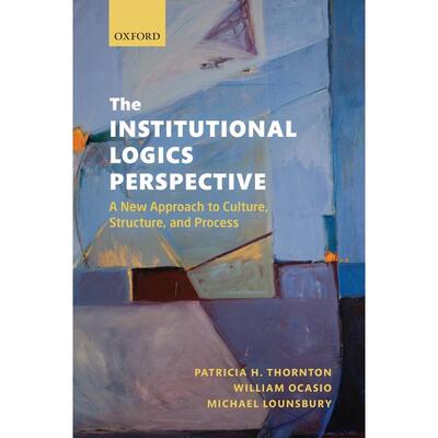 预售【按需印刷】英文原版 The Institutional Logics Perspective机构逻辑视角 牛津大学出版 原版进口正版书籍
