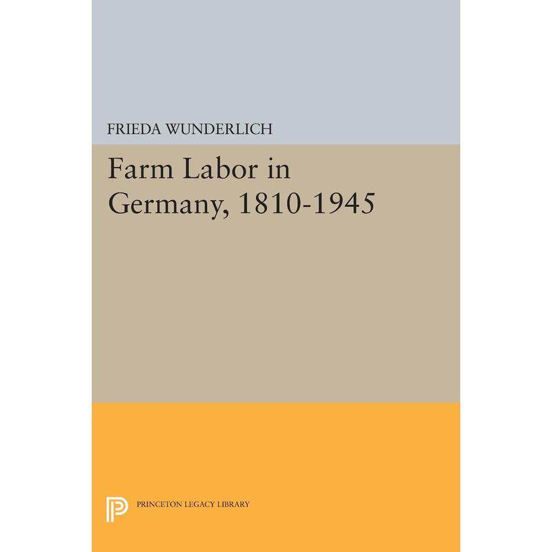 【预售 按需印刷】英文原版 Farm Labor in Germany  1810-19451810-1945年德国农场劳动进口原版正版书籍