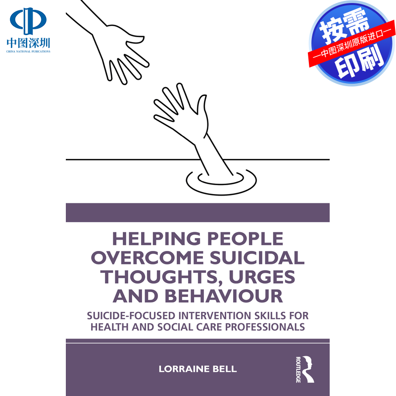 预售【按需印刷】英文原版 帮助人们克服自杀想法、冲动和行为 Helping People Overcome Suicidal Thoughts  Urges and Behaviour