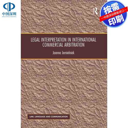 预售【按需印刷】英文原版 国际商事仲裁中的法律解释 Legal Interpretation in International Commercial Arbitration 原装进口