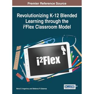 通过i2Flex课堂模式 预售 英文原版 the Clas through 革新K 按需印刷 Blended 12混合学习Revolutionizing i2Flex Learning