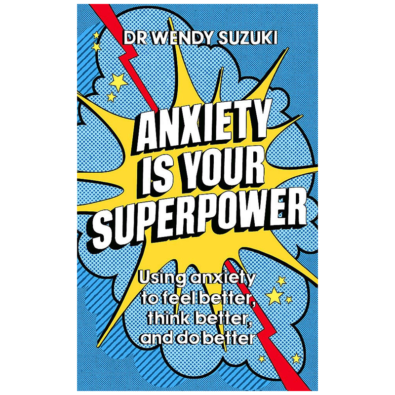 英文原版 焦虑是你的超能力 Anxiety is Your Superpower  用焦虑来更好地思考、感觉更好、做得更好 自我提升 进口正版书