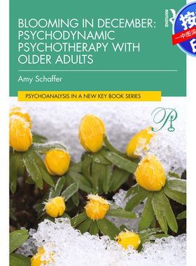 预售【按需印刷】英文原版 十二月盛开：老年心理动力学心理治疗 Blooming in December: Psychodynamic Psychotherapy With Older