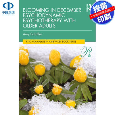 预售【按需印刷】英文原版 十二月盛开：老年心理动力学心理治疗 Blooming in December: Psychodynamic Psychotherapy With Older