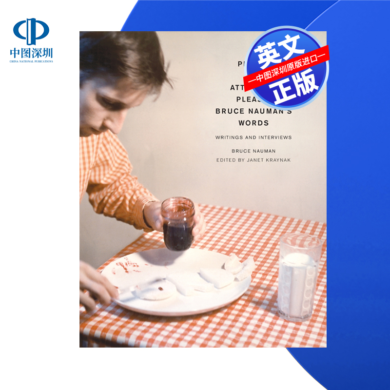 【预售 按需印刷】请注意:布鲁斯·瑙曼的文字:写作和访谈 Please Pay Attention Please 进口英文正版书籍