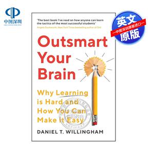 现货英文原版 超越你的大脑:为什么学习是困难的,以及你如何可以使其变得容易Outsmart Your Brain Why Learning is Hard and Ho