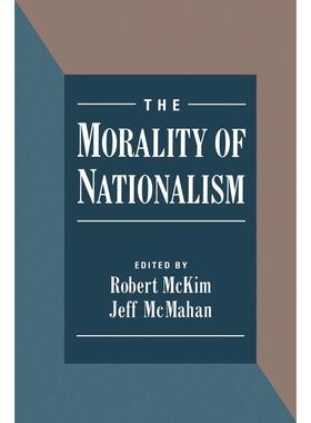 预售【按需印刷】英文原版 The Morality of Nationalism民族主义的道德 牛津大学出版 原版进口正版书籍
