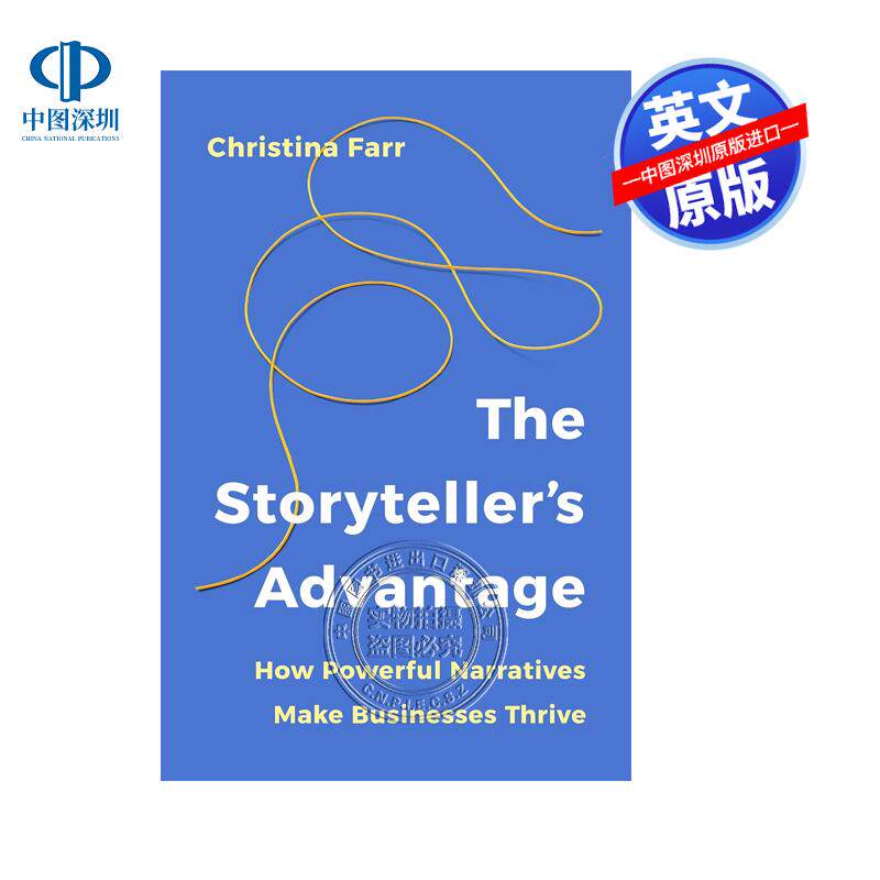 英文原版 讲故事的好处 如何讲述你的产品或服务让企业蓬勃发展 The Storyteller’s Advantage 企业商业管理 自我提升