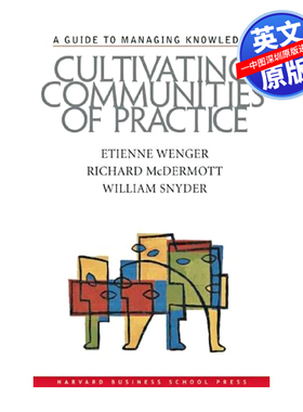 英文原版 培养实践社区:管理知识指南 Cultivating Communities of Practice: A Guide to Managing Knowledge 进口正版图书