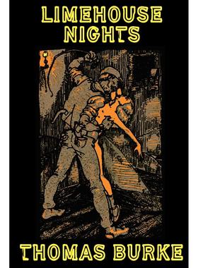 【预售 按需印刷】英文原版 酸橙码头之夜 Limehouse Nights 进口原版正版书籍