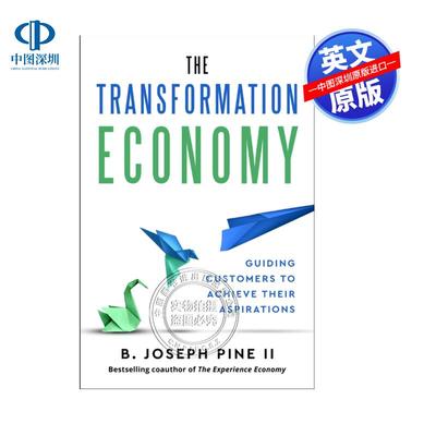 预售英文原版 转型经济：引导客户实现他们的愿望 The Transformation Economy: Guiding Customers to Achieve Their Aspirations