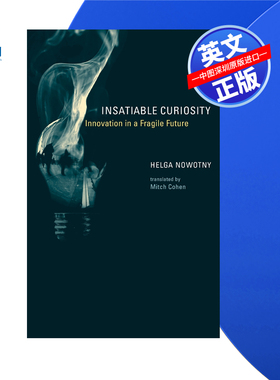 【预售 按需印刷】永不满足的好奇心:脆弱未来中的创新 Insatiable Curiosity: Innovation in a Fragile Future 进口英文正版书籍