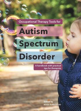 【预售 按需印刷】英文原版 自闭症谱系障碍的职业治疗工具 Occupational Therapy Tools for Autism Spectrum Disorder 进口原版