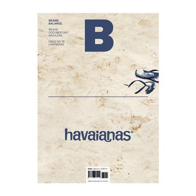 英文原版 Magazine B BRAND 品牌杂志 No.18 本期主题：HAVAIAN 进口正版书