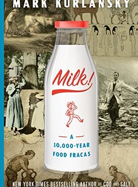 英文原版 Milk!: A 10,000-Year Food Fracas 精装 牛奶 生活食物百科