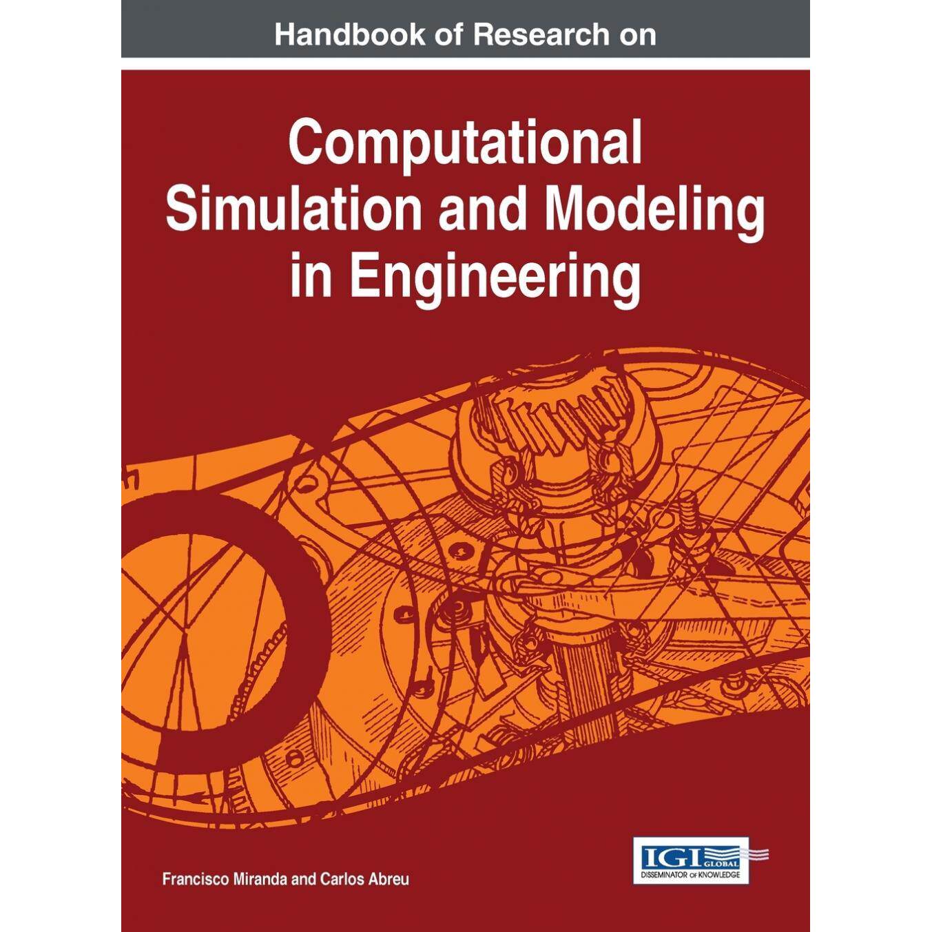 【预售 按需印刷】英文原版工程计算模拟与建模研究手册Handbook of Research on Computational Simulation and Modeling in Engi