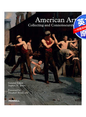 英文原版 美国艺术：收藏与鉴赏 精装艺术品交易参考指南 理论与实践指导 American Art: Collecting and Connoisseurship