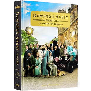 英文原版 唐顿庄园 新时代 Downton Abbey: A New Era - The Official Film Companion 幕后花絮 角色访问 进口正版书籍