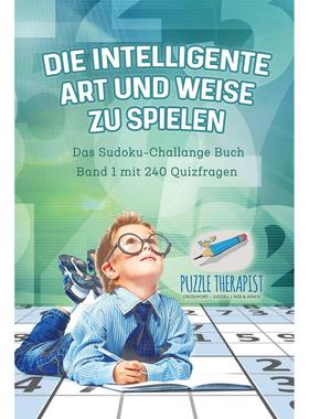 【预售 按需印刷】德文原版Die Intelligente Art und Weise zu Spielen | Das Sudoku-Challange Buch Band 1 mit 240 Quizfragen