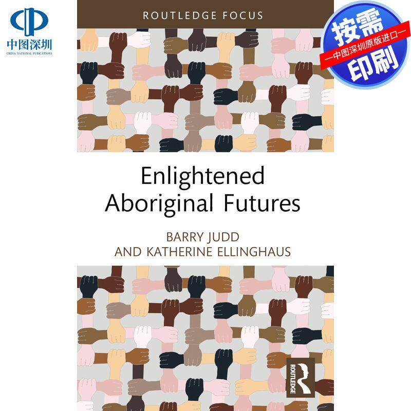 预售【按需印刷】英文原版 启蒙的土著未来 Enlightened Aboriginal Futures 原装进口正版书籍