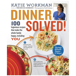 英文原版  晚饭解决了! Dinner Solved! : 100 Ingenious Recipes That Make the Whole Family Happy, Including You!