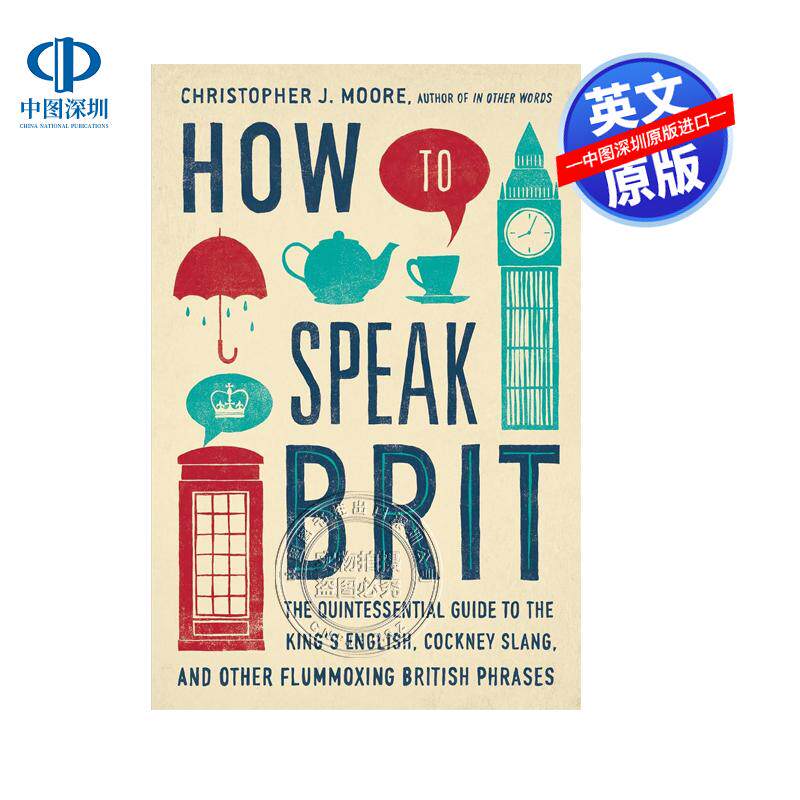 英文原版 如何说英式英语 标准英语 伦敦俚语和其他令人困惑的英式短语的精华指南 How to Speak Brit 伦敦腔英语