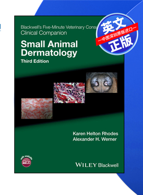 【预售 按需印刷】Wiley出版 五分钟兽医咨询临床伴侣:小动物皮肤病学第三版B5MVCC: Small Animal Dermatology3e进口英文正版书籍