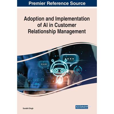【预售 按需印刷】英文原版人工智能在客户关系管理中的采纳与实施Adoption and Implementation of AI in Customer Relationship