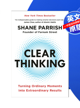 【预售英文原版】思路清晰：如何把平凡的瞬间转化为非凡的结果指南书 精装 纽约时报畅销书 Clear Thinking自我提升读物 思维清晰