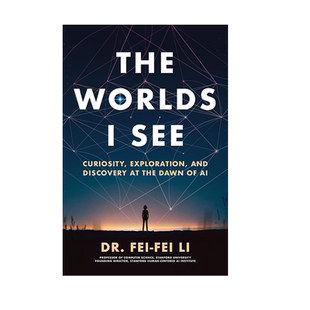 预售英文原版 我看到的世界 李飞飞自传 AI人工智能时代的探索与发现 看见的世界 人物传记小说 The Worlds I See Li Fei Fei