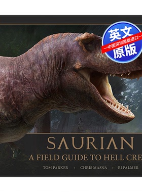 英文原版 蜥蜴  地狱溪 Saurian A Field Guide to Hell Creek 精装 地狱溪野外指南 恐龙和古艺术 Tom Parker 进口书籍