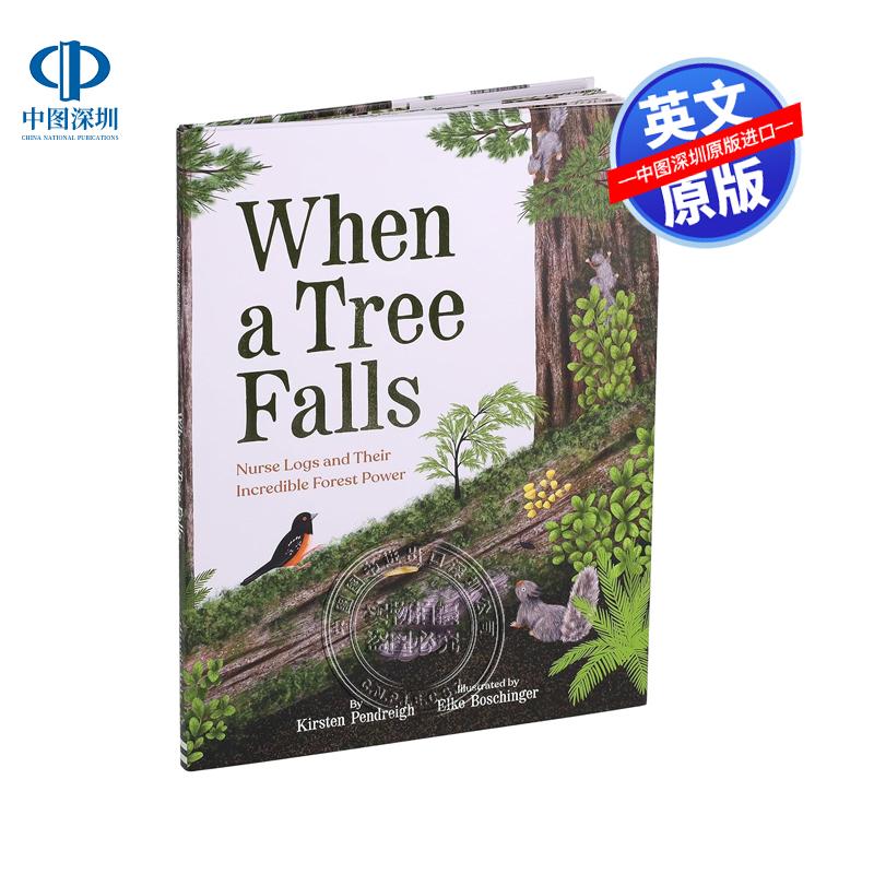 现货英文原版 当一棵树倒下：不可思议的森林力量 When a Tree Falls 儿童绘本