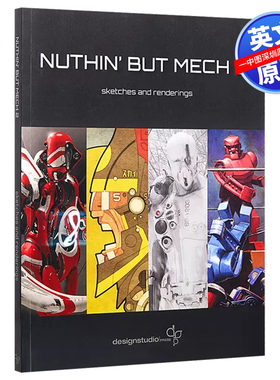 英文原版 机械设计作品集2 ：草图和渲染 Nuthin' But Mech 2  40 位艺术家设计作品 艺术书 画册