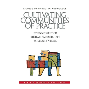 英文原版 培养实践社区:管理知识指南 Cultivating Communities of Practice: A Guide to Managing Knowledge 进口正版图书