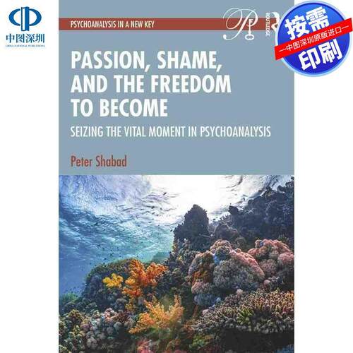 预售【按需印刷】英文原版 激情、羞愧与成为自由 Passion  Shame  and the Freedom to Become 原装进口正版书籍