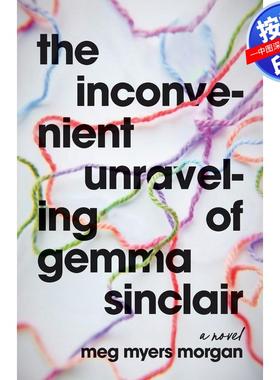 【预售 按需印刷】英文原版  吉玛·辛克莱尔的尴尬解体 The Inconvenient Unraveling of Gemma Sinclair 原版进口正版书籍